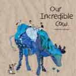 Our Incredible Cow 