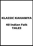 Klassic Kahaniya - 40 Indian Folk Tales