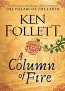 A Column of Fire (The Kingsbridge Novels - Book 3)