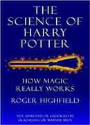 The Science of Harry Potter How Magic Really Works