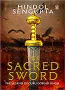 The Sacred Sword The Legend of Guru Gobind Singh